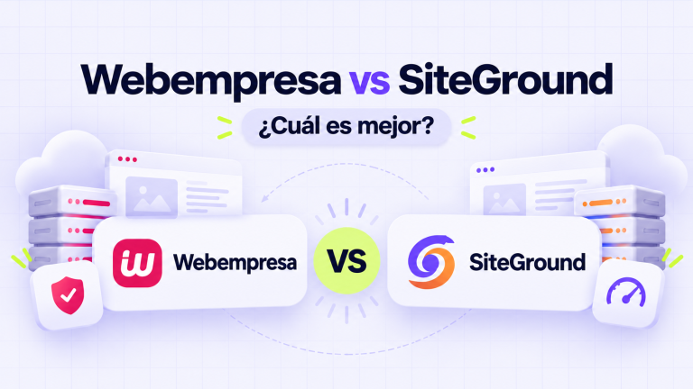 Webempresa vs SiteGround: ¿cuál es mejor para tu web?